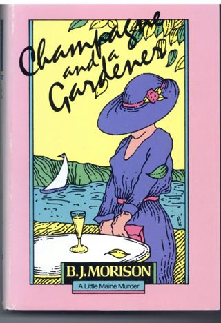 Champagne and a Gardener: A Little Maine Murder