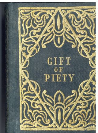 Gift of Piety: or, Divine Breathings in One Hundred Meditations