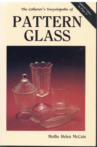Collector’s Encyclopedia of Pattern Glass