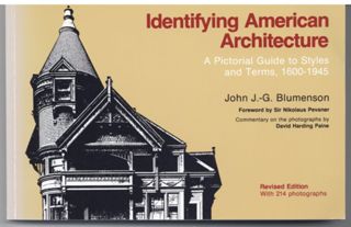 Identifying American Architecture: A Pictorial Guide to Styles and Terms, 1600.1945