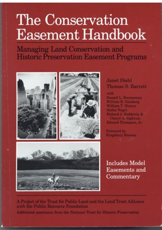 The Conservation Easement Handbook: Managing Land Conservation and Historic Preservation Easement Programs