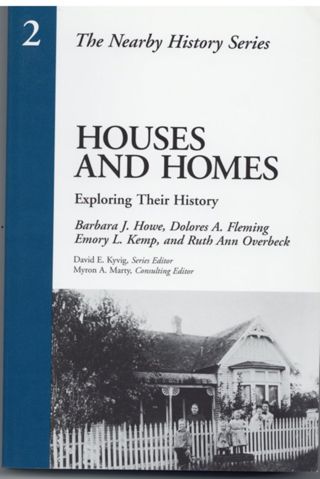 Houses and Homes: Exploring Their History