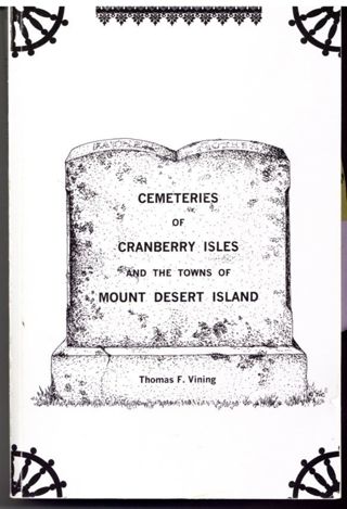 Cemeteries of Cranberry Isles and the Towns of Mount Desert Island