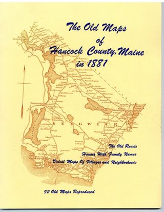 The Old Maps of Hancock County, Maine in 1881.