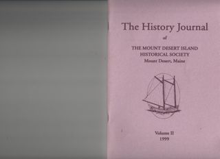 The History Journal of the Mount Desert Island Historical Society, Vol. II, 1999