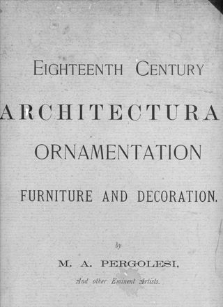 Eighteenth Century Architectural Ornamentation Furniture and Decoration
