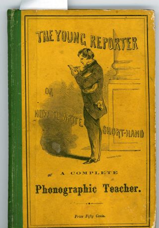 The Young Reporter or How to Write Shorthand