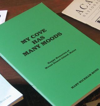 My Cove Has Many Moods: Happy Memories of Mount Desert Island, Maine