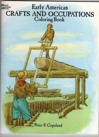 Early American Crafts and Occupations Coloring Book