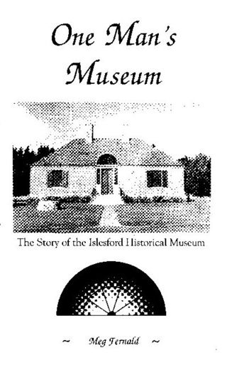 One Man's Museum: The Story of the Islesford Historical Museum