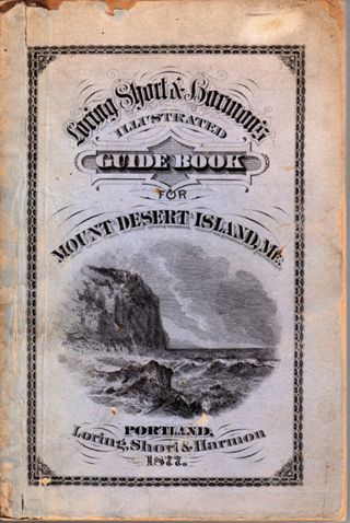 Loring Short & Harmon illustrated guide book for Mount Desert Island, Me.