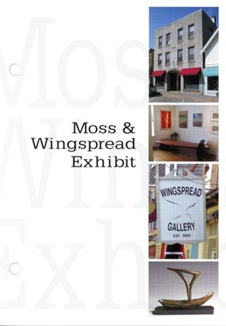 Moss & Wingspread Exhibit