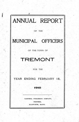 Annual Report of the Selectmen of the Town of Tremont for the Municipal Year ending February 18, 1910