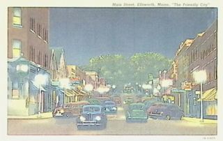Main Street, Ellsworth, ME, "The Friendly City"