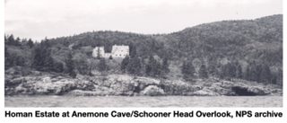 reference work ~ Homan Estate at Anemone Cave/Schooner Head Overlook